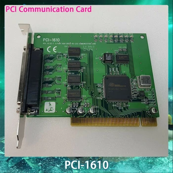 PCI-1610 Для Advantech REV.A1 02-1 4-Портовая Высокоскоростная коммуникационная карта RS-232 PCI с защитой от перенапряжения Высокое качество Быстрая доставка