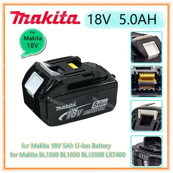 100% Оригинальная Аккумуляторная Батарея Makita 18V 5.0Ah для Электроинструментов со светодиодной литий-ионной Заменой LXT BL1860B BL1860 BL1850