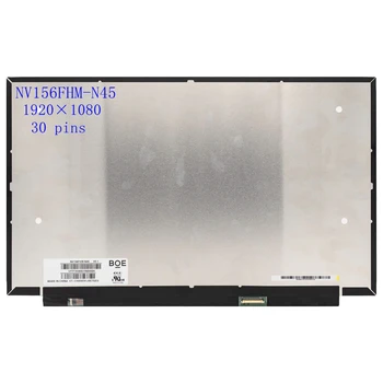 15,6-дюймовый IPS ЖК-экран для ноутбука NV156FHM-N45 с матовой матрицей, Панель дисплея FHD 1920x1080 30pin eDP