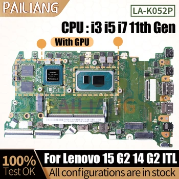 Для Lenovo 15 G2 14 G2 ITL Материнская плата ноутбука LA-K052P 5B21A24598 5B21B6922311 33 Материнская плата i5 i7 11-го поколения Полностью протестирована