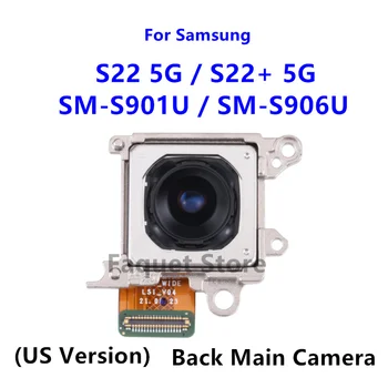 Оригинальный Задний Большой Основной Модуль камеры заднего вида Гибкий Кабель Для Samsung Galaxy S22 5G/S22 + Plus 5G SM-S901U/S906U Американской Версии